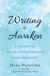 cover of the book Writing to Awaken: A Journey of Truth, Transformation & Self-Discovery