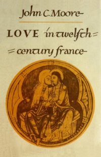 cover of the book Love in Twelfth-Century France