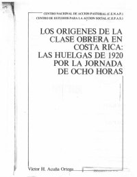 cover of the book Los orígenes de la clase obrera en Costa Rica: las huelgas de 1920 por la jornada de ocho horas