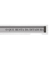 cover of the book O que resta da ditadura: a exceção brasileira