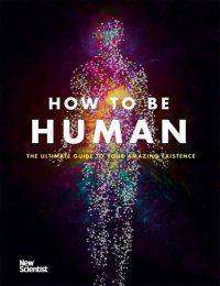 cover of the book How to Be Human: The Ultimate Guide to Your Amazing Existence