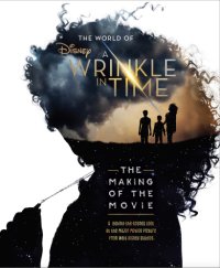 cover of the book The World of a Wrinkle in Time: The Making of the Movie