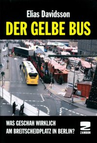 cover of the book Der gelbe Bus: Was geschah wirklich am Breitscheidplatz in Berlin?