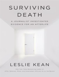 cover of the book Surviving Death: A Journalist Investigates Evidence for an Afterlife