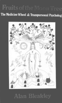 cover of the book Fruits of the moon tree : the medicine wheel and transpersonal psychology