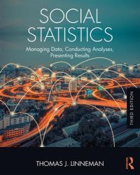 cover of the book Social Statistics: Managing Data, Conducting Analyses, Presenting Results