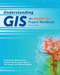 cover of the book Understanding GIS: An ArcGIS Pro Project Workbook, 3rd Editon