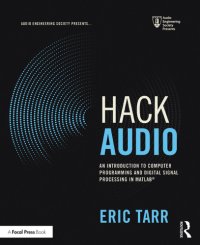 cover of the book Hack Audio: An Introduction to Computer Programming and Digital Signal Processing in MATLAB