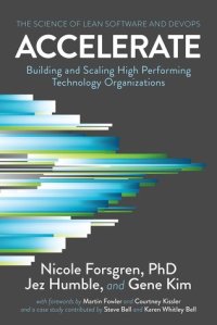 cover of the book Accelerate: Building and Scaling High-Performing Technology Organizations