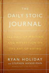 cover of the book The daily stoic journal : 366 days of writing and reflection on the art of living