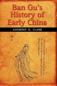 cover of the book Ban Gu’s History of Early China