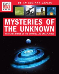 cover of the book TIME-LIFE Mysteries of the Unknown: Inside the World of the Strange and Unexplained