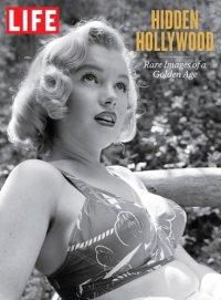 cover of the book LIFE Hidden Hollywood: Rare Images of a Golden Age