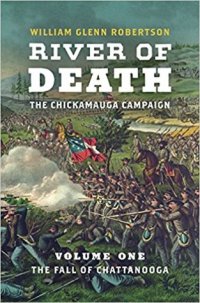 cover of the book River of Death: The Chickamauga Campaign: Volume One: The Fall of Chattanooga