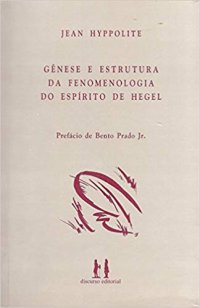 cover of the book Gênese e estrutura da Fenomenologia do Espírito