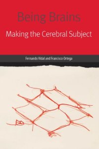 cover of the book Being Brains: Making the Cerebral Subject