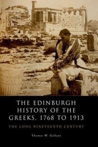 cover of the book The Edinburgh History of the Greeks, 1768 to 1913: The Long Nineteenth Century