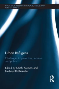 cover of the book Urban Refugees: Challenges in Protection, Services and Policy