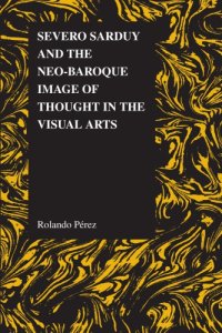 cover of the book Severo Sarduy and the Neo-Baroque Image of Thought in the Visual Arts