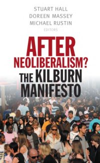 cover of the book After Neoliberalism? The Kilburn Manifesto