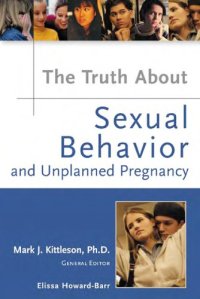 cover of the book Truth about Sexual Behavior and Unplanned Pregnancy