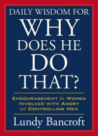 cover of the book Daily wisdom for Why does he do that? : encouragement for women involved with angry and controlling men