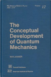 cover of the book The Conceptual Development Of Quantum Mechanics