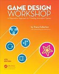 cover of the book Game design workshop : a playcentric approach to creating innovative games