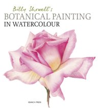 cover of the book Billy Showell’s Botanical Painting in Watercolour