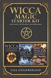 cover of the book Wicca Magic Starter Kit: Candle Magic, Crystal Magic, and Herbal Magic