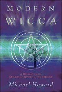 cover of the book Modern Wicca: A History From Gerald Gardner to the Present