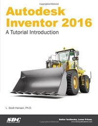 cover of the book Autodesk Inventor 2016 - A Tutorial Introduction