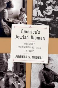 cover of the book America’s Jewish Women: A History from Colonial Times to Today