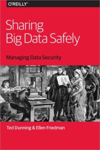 cover of the book Sharing Big Data Safely  Managing Data Security