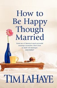 cover of the book How to Be Happy Though Married