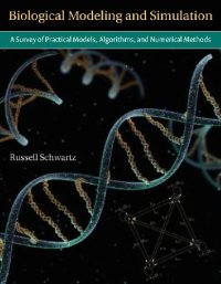 cover of the book Biological Modeling and Simulation - A Survey of Practical Models, Algorithms, and Numerical Methods