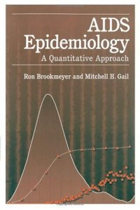 cover of the book AIDS Epidemiology: A Quantitative Approach (Monographs in Epidemiology and Biostatistics ; V 22)