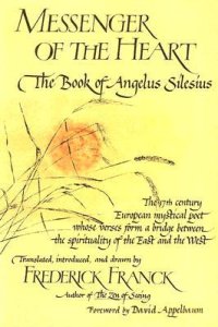 cover of the book Messenger of the Heart: The Book of Angelus Silesius with Observations by the Ancient Zen Masters