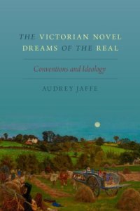 cover of the book The Victorian Novel Dreams of the Real: Conventions and Ideology