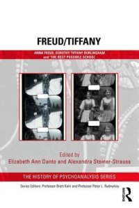 cover of the book Freud/Tiffany: Anna Freud, Dorothy Tiffany Burlingham and the ’best Possible School’