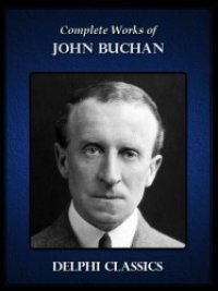 cover of the book Delphi Complete Works of John Buchan