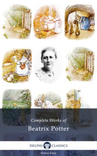 cover of the book Complete Works of Beatrix Potter - Complete Peter Rabbit Books