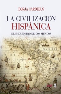 cover of the book La civilización hispánica