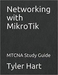 cover of the book Networking with MikroTik: MTCNA Study Guide