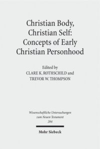 cover of the book Christian Body, Christian Self: Concepts of Early Christian Personhood