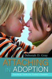 cover of the book Attaching in Adoption: Practical Tools for Today’s Parents