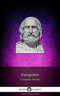 cover of the book Complete Works of Euripides