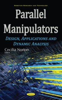 cover of the book Parallel Manipulators: Design, Applications and Dynamic Analysis