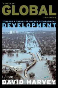 cover of the book Spaces of Global Capitalism: A Theory of Uneven Geographical Development