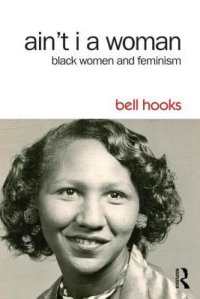 cover of the book Ain’t I a Woman: Black Women and Feminism